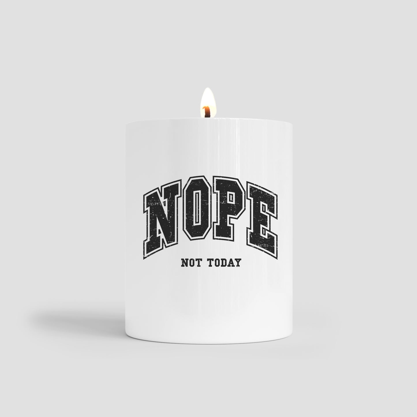 Nope Not Today Candle